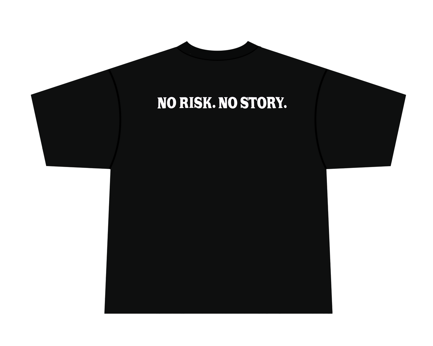 "No risk. No story." tee