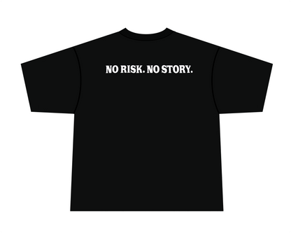 "No risk. No story." tee