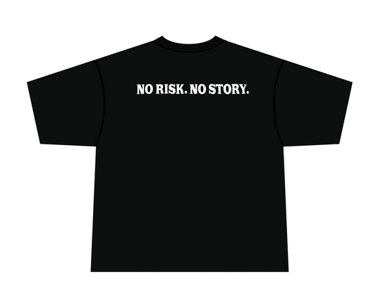 "No risk. No story." tee